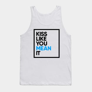 Kiss Like You Mean It Tank Top